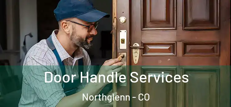 Door Handle Services Northglenn - CO