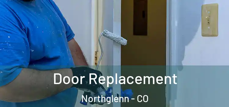Door Replacement Northglenn - CO