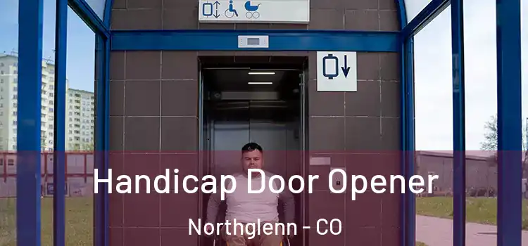 Handicap Door Opener Northglenn - CO