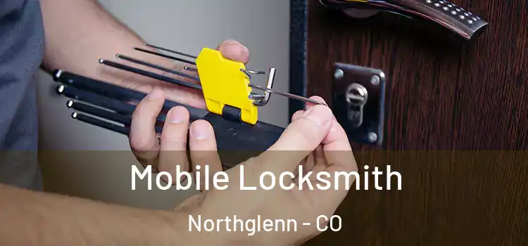 Mobile Locksmith Northglenn - CO
