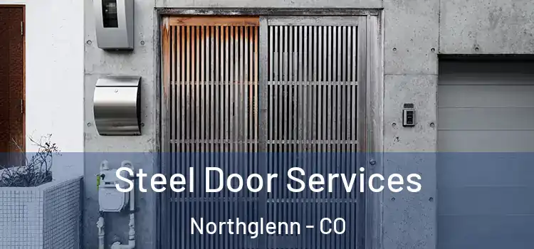 Steel Door Services Northglenn - CO
